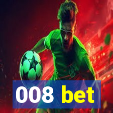 008 bet